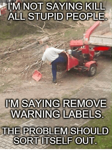 im-not-saying-kill-all-stupid-people-im-saying-remove-4253045
